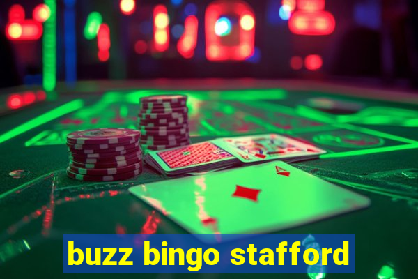 buzz bingo stafford