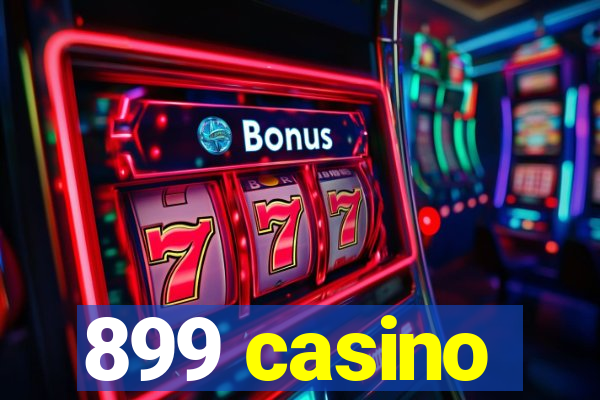 899 casino