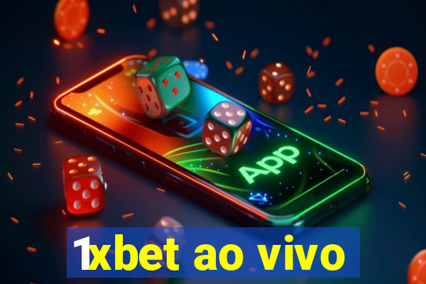 1xbet ao vivo