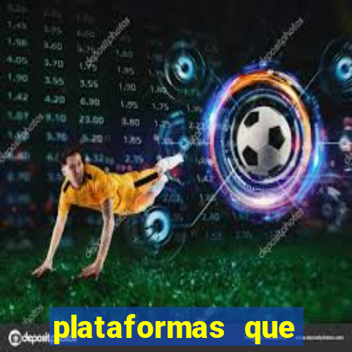 plataformas que estao pagando agora