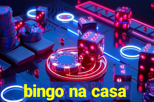 bingo na casa