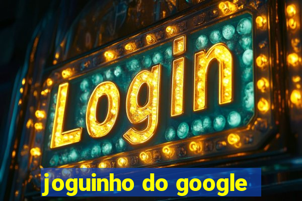 joguinho do google