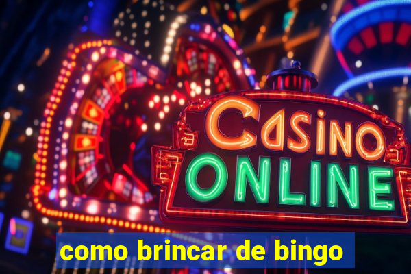 como brincar de bingo