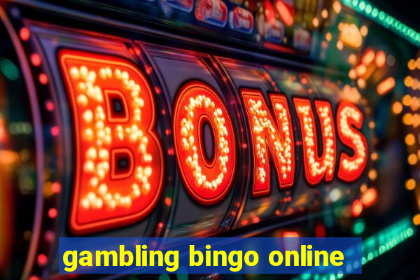 gambling bingo online