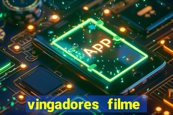 vingadores filme completo dublado google drive