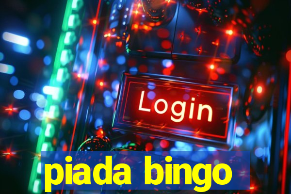 piada bingo