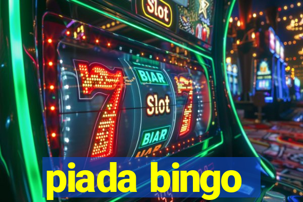 piada bingo