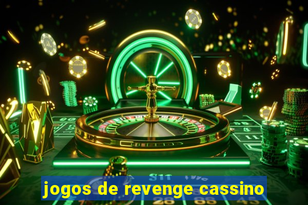 jogos de revenge cassino