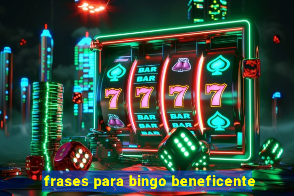 frases para bingo beneficente