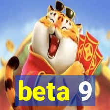 beta 9