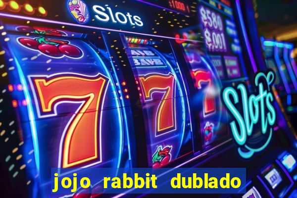 jojo rabbit dublado google drive