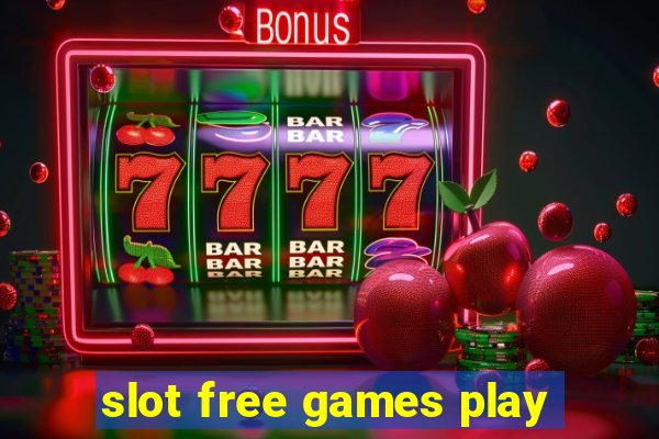 slot free games play