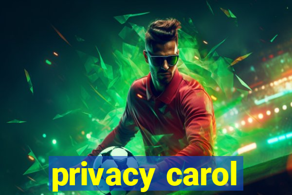 privacy carol