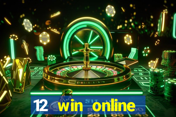 12 win online casino malaysia