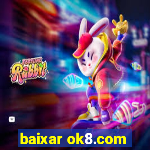 baixar ok8.com