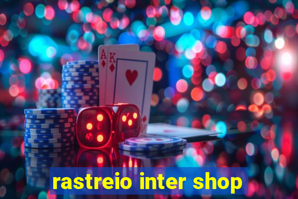 rastreio inter shop