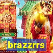 brazzrrs