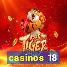 casinos 18