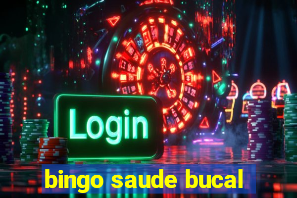 bingo saude bucal