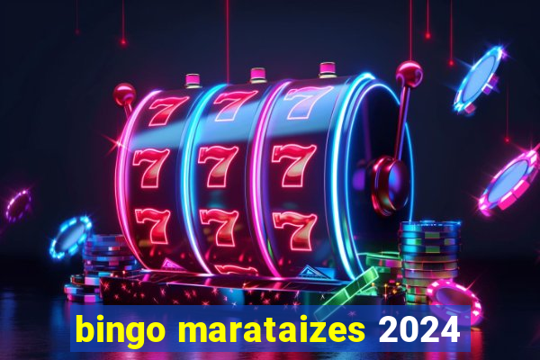 bingo marataizes 2024