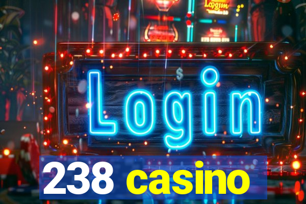 238 casino