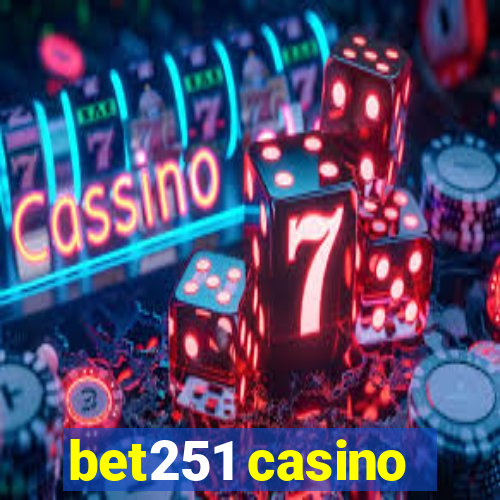 bet251 casino