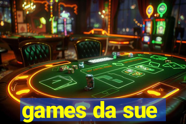 games da sue