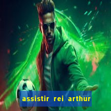 assistir rei arthur (2004 mega filmes)