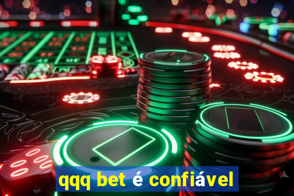 qqq bet é confiável