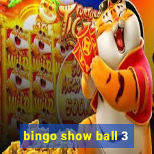 bingo show ball 3