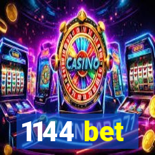 1144 bet