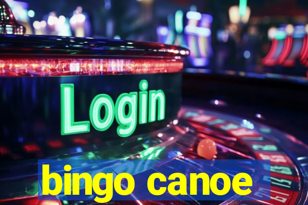 bingo canoe