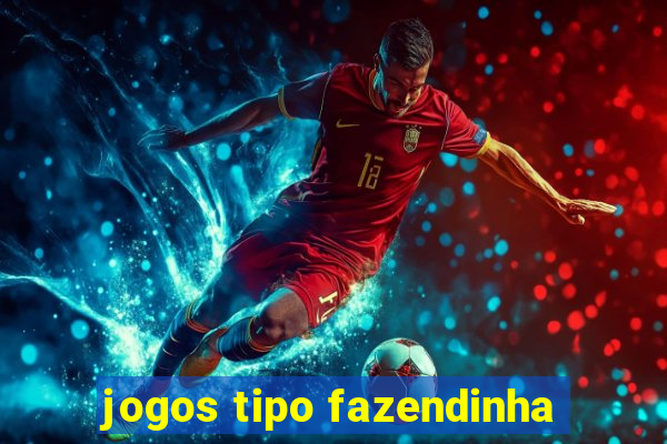 jogos tipo fazendinha