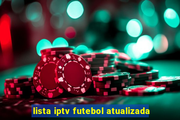 lista iptv futebol atualizada