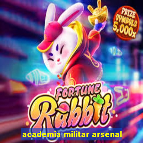 academia militar arsenal