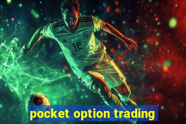 pocket option trading