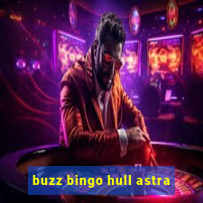 buzz bingo hull astra