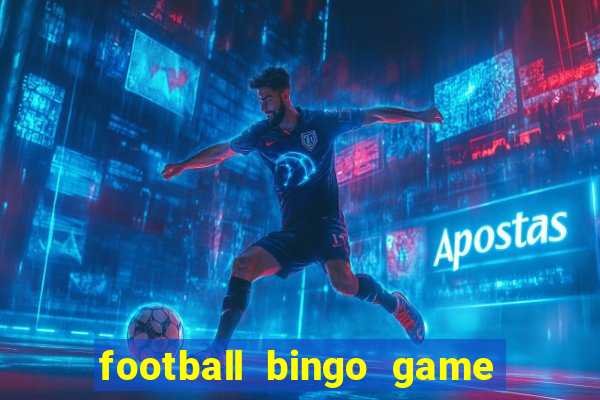 football bingo game - play now