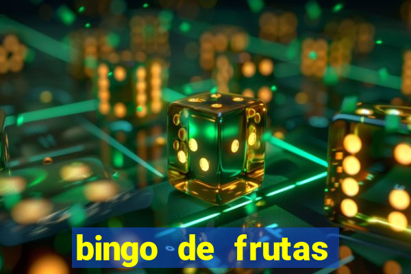 bingo de frutas para imprimir pdf