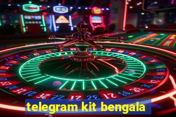 telegram kit bengala