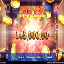 chapters diamante infinito