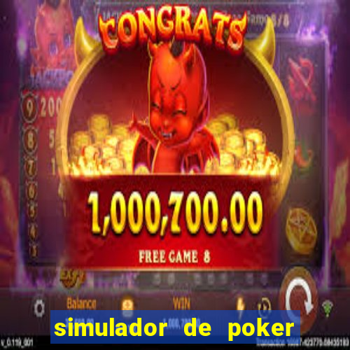 simulador de poker texas holdem gratis