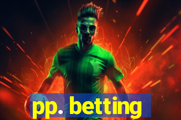 pp. betting