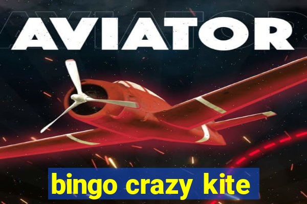 bingo crazy kite