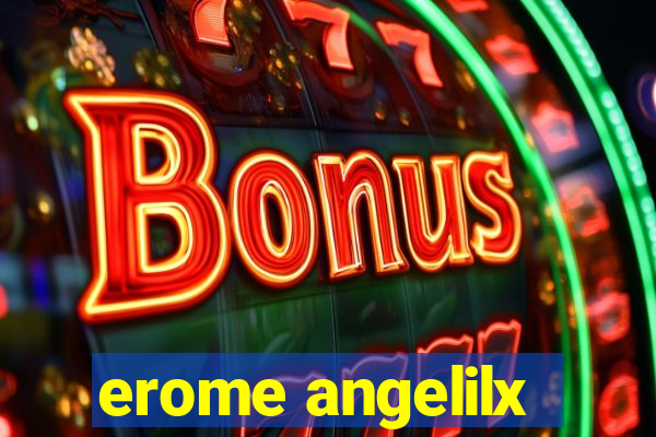 erome angelilx