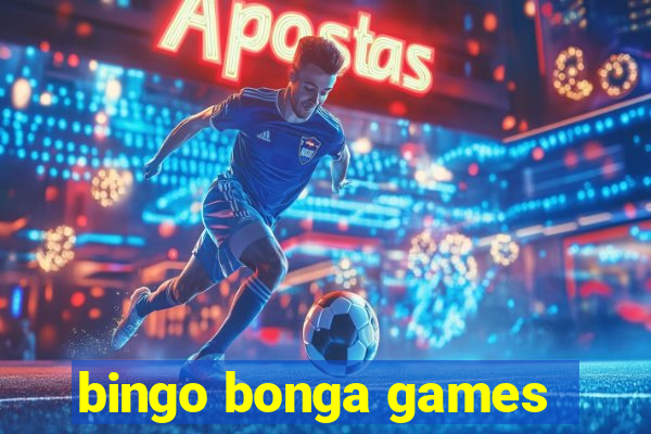 bingo bonga games