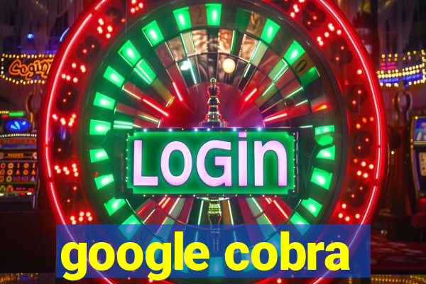 google cobra