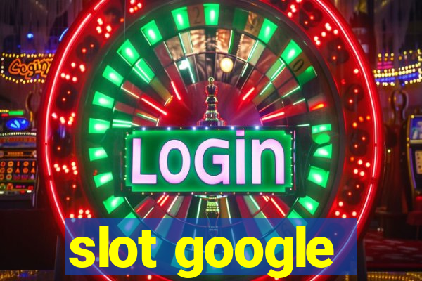 slot google