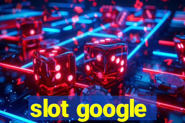 slot google