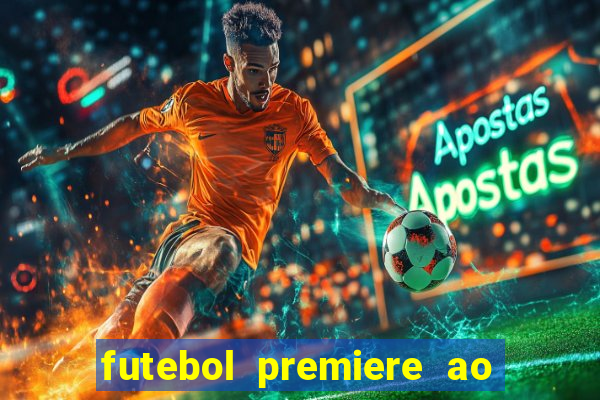 futebol premiere ao vivo gratis